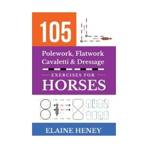 105 Polework, Flatwork, Cavaletti & Dressage Exercises for Horses (ISBN: 9781917234665)