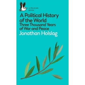 Political History of the World | JONATHAN HOLSLAG (ISBN: 9780241395561)