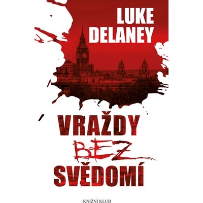 Vraždy bez svědomí - Luke Delaney