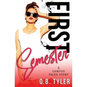 First Semester | Q. B. Tyler (ISBN: 9781674488288)