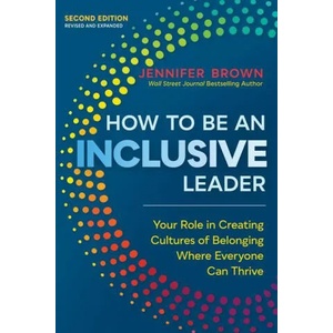 How to Be an Inclusive Leader, Second Edition | BROWN JENNIFER (ISBN: 9781523002009)