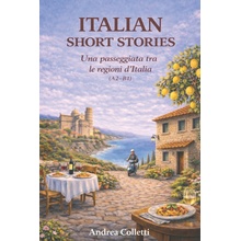 Una passeggiata tra le regioni d'Italia (A2-B1) ITALIAN SHORT STORIES