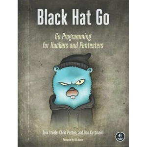 Black Hat Go | Tom Steele, Chris Patten, Dan Kottmann (ISBN: 9781593278656)