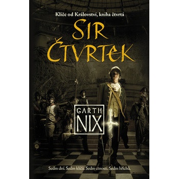 Sir Čtvrtek - Garth Nix