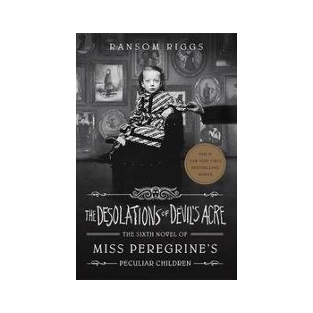The Desolations of Devil's Acre - Ransom Riggs