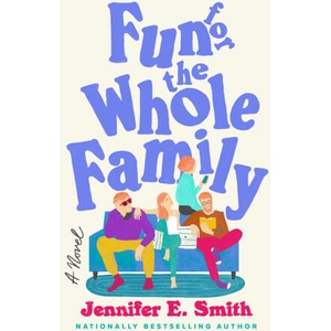Fun for the Whole Family | Smith, Jennifer E (ISBN: 9780593358306)