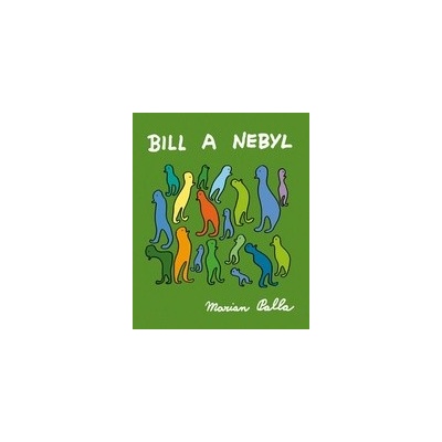 Bill a Nebyl - Mariana Palla
