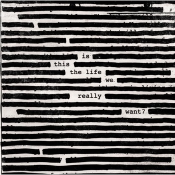 Roger Waters - Is This The Life We Really Want? CD