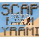 Escape from pyramid