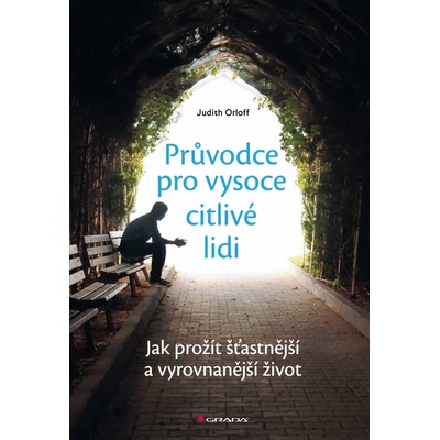 Průvodce pro vysoce citlivé lidi