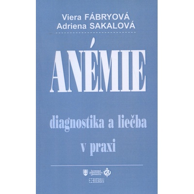 Anémie - Viera Fábryová, Adriena Sakalová