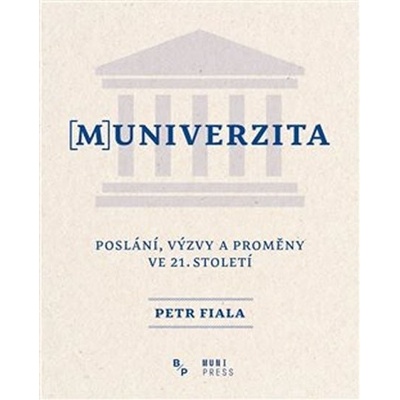 Muniverzita - Poslání, výzvy a proměny ve 21. Století - Petr Fiala