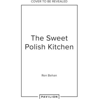 Sweet Polish Kitchen | Ren Behan