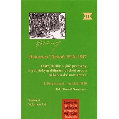 Historica Třeboň 1526–1547 Tomáš Sterneck