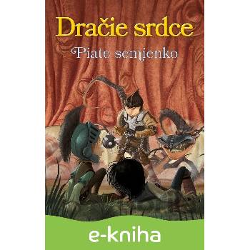 Dračie srdce 6 - Piate semienko - Ana Galánová