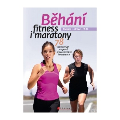 Běhání - fitness i maratony - Richard L. Brown