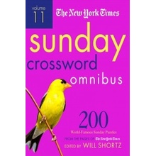 The New York Times Sunday Crossword Omnibus Volume 11: 200 World-Famous Sunday Puzzles from the Pages of the New York Times New York TimesPaperback