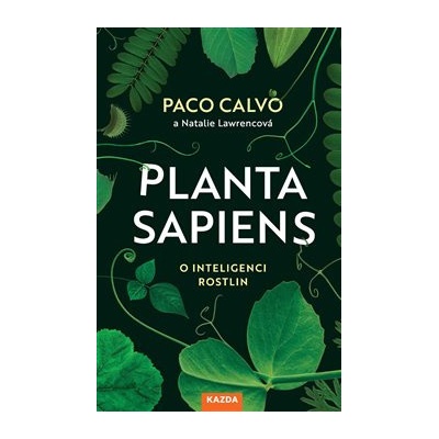 Paco Calvo: Planta sapiens Provedení: Tištěná kniha