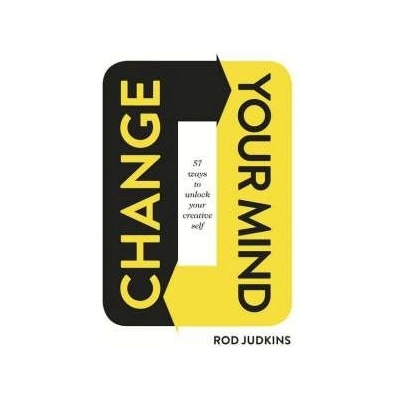 Change Your Mind Rod Judkins