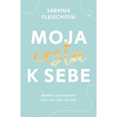 Moja cesta k sebe - Sabrina Fleisch