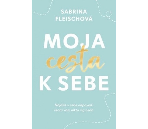 Moja cesta k sebe - Sabrina Fleisch
