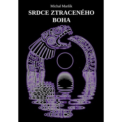 Srdce ztraceného boha - Maršík, Michal