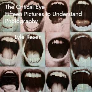 Critical Eye | Lyle Rexer (ISBN: 9781783209842)