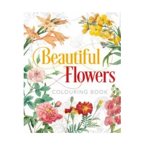 Beautiful Flowers Colouring Book (ISBN: 9781838576028)