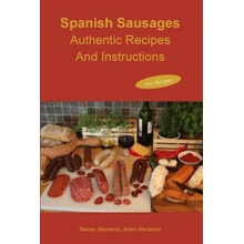 Spanish Sausages Authentic Recipes and Instructions Marianski StanleyPaperback