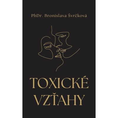 Toxické vzťahy - Bronislava Švrčková