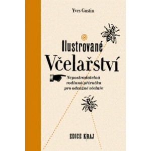 Ilustrované včelařství | Yves Gustin (2010)