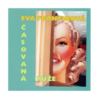 Časovaná růže - Eva Frantinová