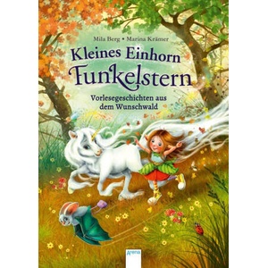 Kleines Einhorn Funkelstern. Vorlesegeschichten aus dem Wunschwald | Marina Krämer (2020)