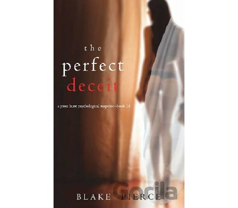 The Perfect Deceit - Blake Pierce