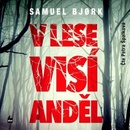 Audioknihy V lese visí anděl - Samuel Bjork