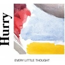 HURRY - EVERY LITTLE THOUGHT CD