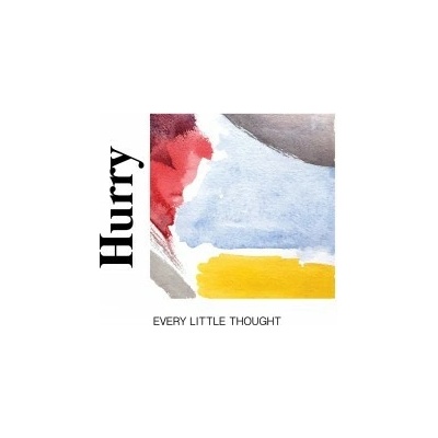 HURRY - EVERY LITTLE THOUGHT CD