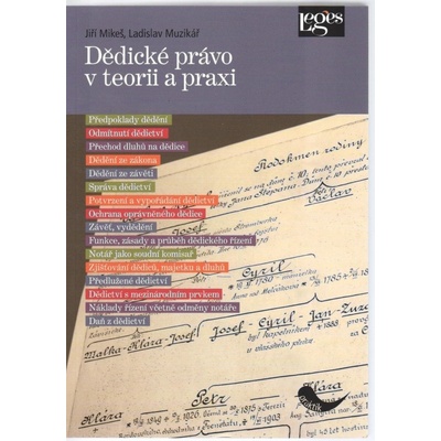 Dědické právo v teorii a praxi - Jiří Mikeš, Ladislav Muzikář