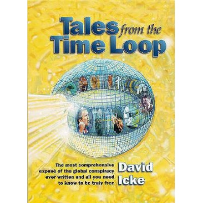 Tales from the Time Loop Icke David