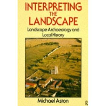 Interpreting the Landscape | Michael Aston