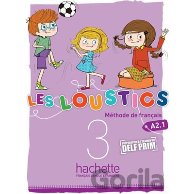 Les Loustics 3 (A2.1): Livre d´éleve - Marianne Capouet