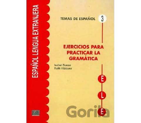 Temas de espanol Gramática Ejercicios para practicar gramática