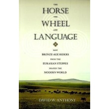 Horse, the Wheel, and Language Anthony David W.