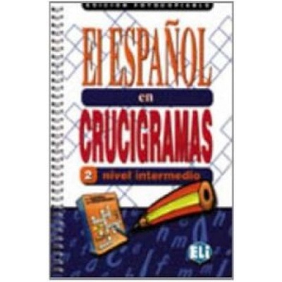 EL ESPANOL EN CRUCIGRAMAS 2 - Edicion fotocopiable