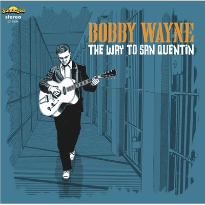 Bobby Wayne - WAY TO SAN QUENTIN CD