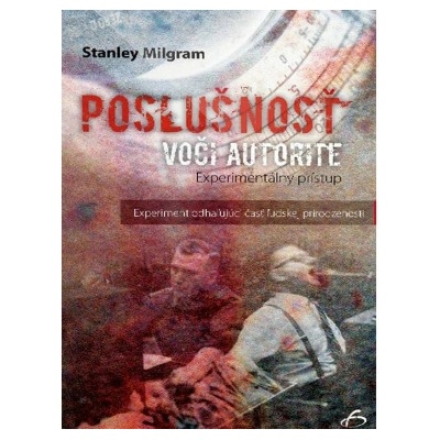 Poslušnosť voči autorite - Milgram Stanley