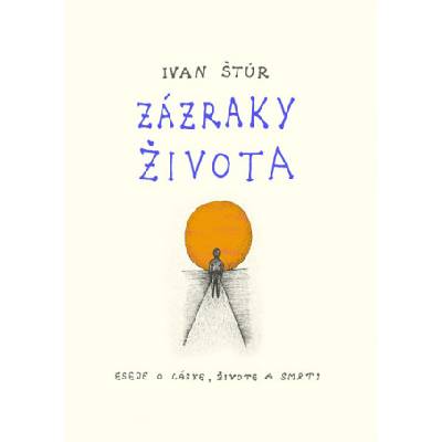 Zázraky života | Ivan Štúr