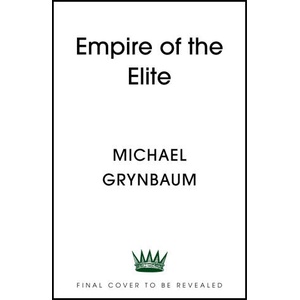 Empire of the Elite | Michael Grynbaum (2025)