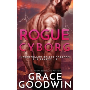 Rogue Cyborg | Grace Goodwin (ISBN: 9781795901673)