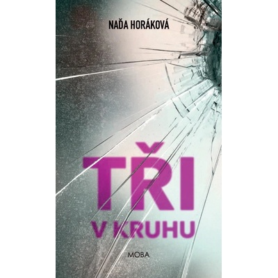 Horáková Naďa - Tři v kruhu